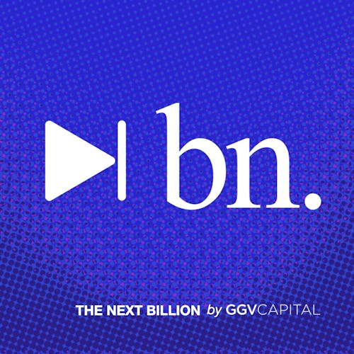 Evolving For The Next Billion By Ggv Capital Podcast Ggv Fellows Luminary